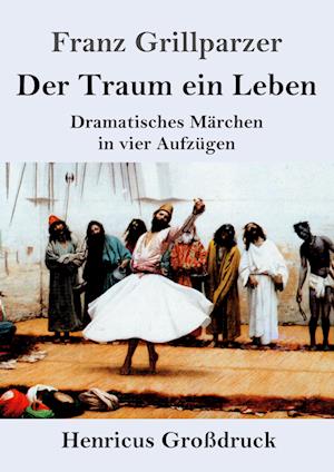 Der Traum ein Leben (Großdruck)