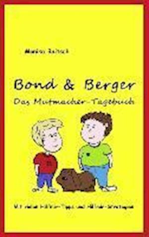 Bond & Berger  - Das Mutmacher-Tagebuch