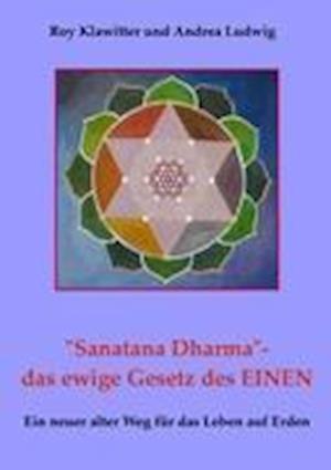 "Sanatana Dharma"-  das ewige Gesetz des EINEN