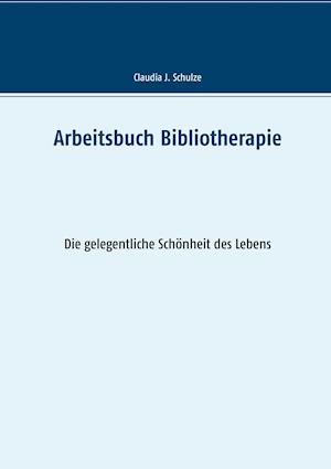 Arbeitsbuch Bibliotherapie