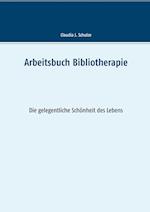 Arbeitsbuch Bibliotherapie