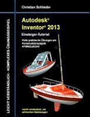 Autodesk Inventor 2013 - Einsteiger-Tutorial