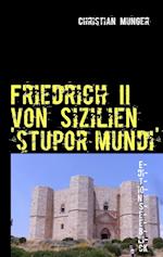 Friedrich II von Sizilien  'stupor mundi'