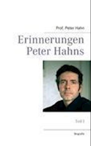 Erinnerungen Peter Hahns