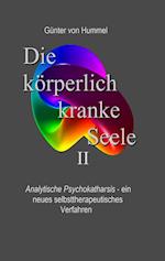 Die körperlich kranke Seele II