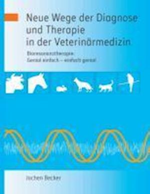 Neue Wege der Diagnose und Therapie in der Veterinärmedizin