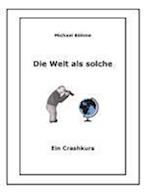 Die Welt als solche