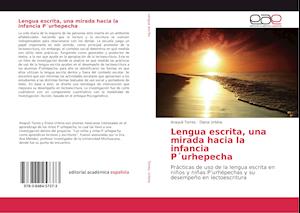 Lengua escrita, una mirada hacia la infancia P´urhepecha
