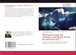 Percepciones de riesgo y utilidad en la economía 4,0