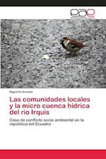 Las comunidades locales y la micro cuenca hídrica del rio Irquis