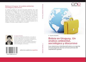 Botnia en Uruguay. Un análisis ambiental, sociológico y discursivo