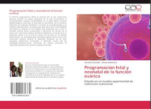 Programación fetal y neonatal de la función ovárica