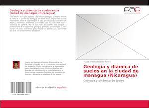 Geología y diámica de suelos en la ciudad de managua (Nicaragua)