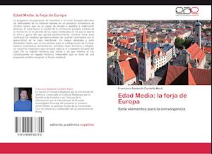 Edad Media: la forja de Europa