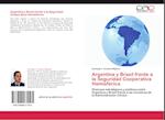 Argentina y Brasil frente a la Seguridad Cooperativa Hemisférica