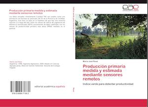 Producción primaria medida y estimada mediante sensores remotos