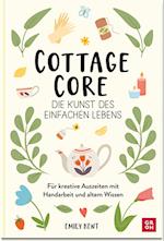 Cottagecore - Die Kunst des einfachen Lebens
