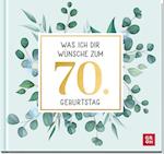 Was ich dir wünsche zum 70. Geburtstag