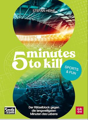 5 minutes to kill - Sports & Fun