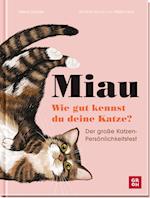 Miau - Wie gut kennst du deine Katze?