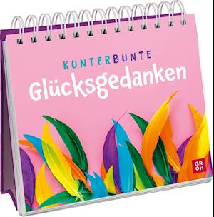 Kunterbunte Glücksgedanken