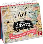 Auf und davon