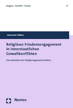 Religioses Friedensengagement in Innerstaatlichen Gewaltkonflikten