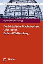 Der historische Machtwechsel: Grün-Rot in Baden-Württemberg