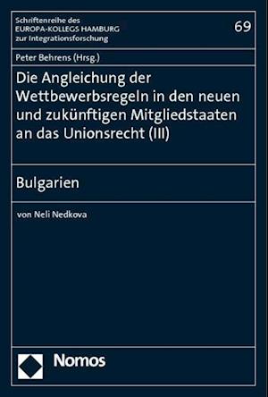 Die Angleichung Der Wettbewerbsregeln in Den Neuen Und Zukunftigen Mitgliedstaaten an Das Unionsrecht (III)