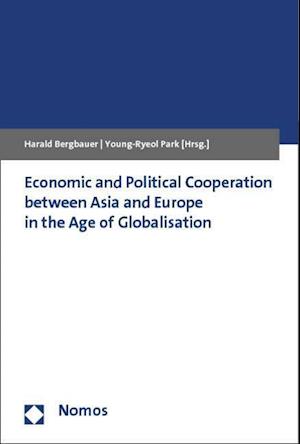 Economic and Political Cooperation between Asia and Europe in the Age of Globalisation