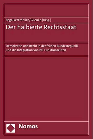 Der Halbierte Rechtsstaat