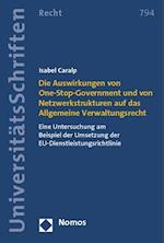 Die Auswirkungen Von One-Stop-Government Und Von Netzwerkstrukturen Auf Das Allgemeine Verwaltungsrecht