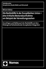 Die Rechtshilfe in Der Europaischen Union - Eine Kritische Bestandsaufnahme Am Beispiel Der Verwaltungssachen