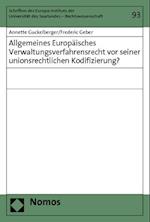 Allgemeines Europaisches Verwaltungsverfahrensrecht VOR Seiner Unionsrechtlichen Kodifizierung?