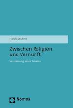 Zwischen Religion und Vernunft