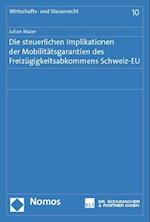 Die Steuerlichen Implikationen Der Mobilitatsgarantien Des Freizugigkeitsabkommens Schweiz-Eu