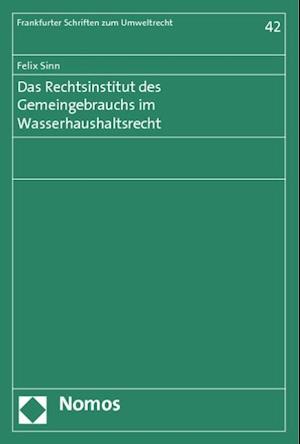 Das Rechtsinstitut Des Gemeingebrauchs Im Wasserhaushaltsrecht