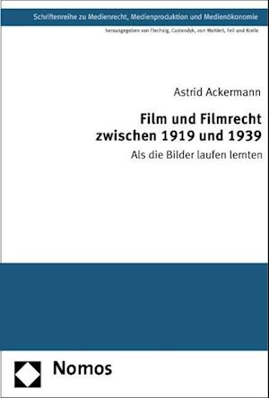 Film und Filmrecht zwischen 1919 und 1939