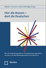 Hier die Russen - dort die Deutschen