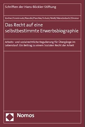 Das Recht auf eine selbstbestimmte Erwerbsbiografie