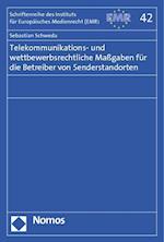 Telekommunikations- Und Wettbewerbsrechtliche Massgaben Fur Die Betreiber Von Senderstandorten