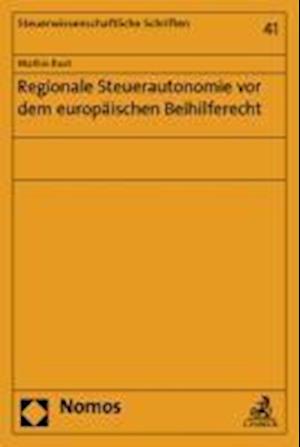 Regionale Steuerautonomie vor dem europäischen Beihilferecht