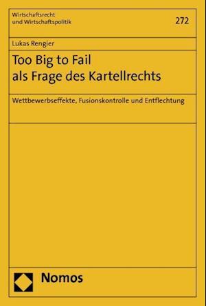 Too Big to Fail als Frage des Kartellrechts