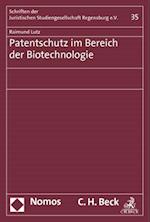 Lutz, R: Patentschutz im Bereich der Biotechnologie