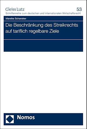 Die Beschrankung Des Streikrechts Auf Tariflich Regelbare Ziele