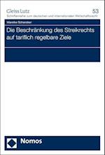 Die Beschrankung Des Streikrechts Auf Tariflich Regelbare Ziele