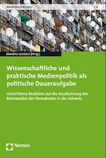 Wissenschaftliche Und Praktische Medienpolitik ALS Politische Daueraufgabe