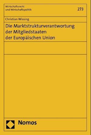 Die Marktstrukturverantwortung Der Mitgliedstaaten Der Europaischen Union