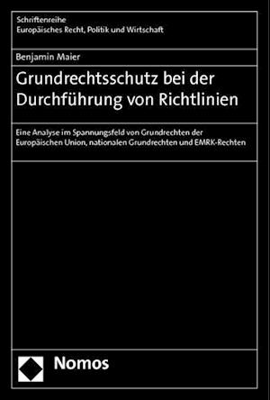 Grundrechtsschutz Bei Der Durchfuhrung Von Richtlinien