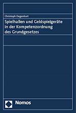 Spielhallen und Geldspielgeräte in der Kompetenzordnung des Grundgesetzes